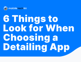 6 Things to Look for When Choosing a Detailing App