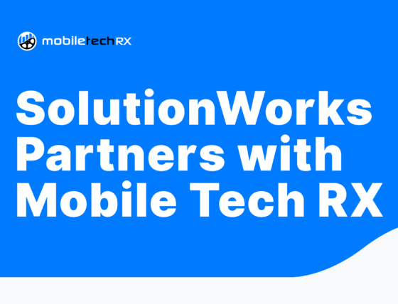 Leading PDR Company SolutionWorks Innovates and Improves Processes with Mobile Tech RX Business Management Platform