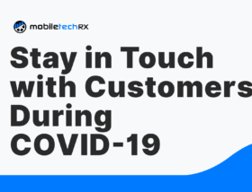 How to Stay in Touch with Customers During COVID-19