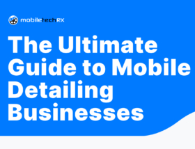 The Ultimate Guide on How to Start a Mobile Detailing Business